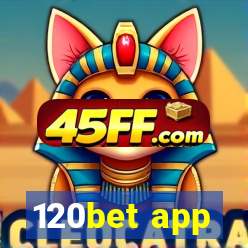 120bet app